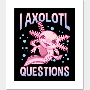 Cute & Funny I Axolotl Questions Walking Fish Pun Posters and Art